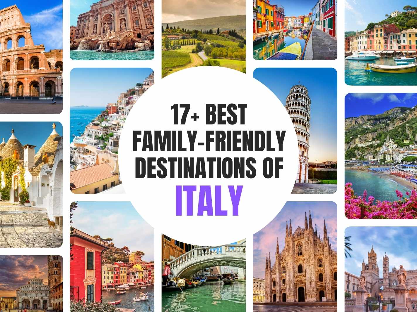 17+ Best Family-friendly Destinations of Italy [Tried & Tested]